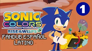 Sonic Colors: Rise of the Wisps - Part 1 (Fandub Latino) | Sonikero YT