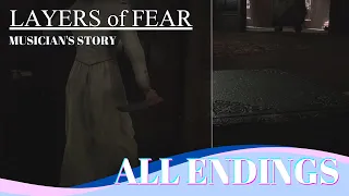 《LAYERS of FEAR (2023)》Musician's Story / THE FINAL NOTE - All ENDINGS & How to Unlock ❙ Guide
