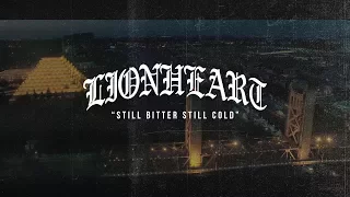 LIONHEART- Still Bitter Still Cold (Official Music Video)