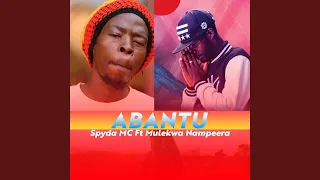 Abantu by Spyda MC (feat. Mulekwa Nampeera)