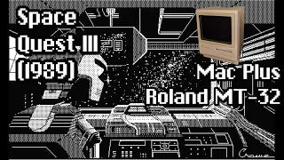Space Quest III (1989) Intro - Mac Plus and Roland MT-32