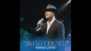 Simão Cirineu - Sérgio Lopes - Áudio Oficial