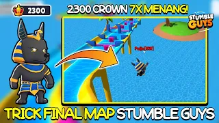 TRICK MAP FINAL STUMBLE GUYS👊👑! PUSH 7 KEMENANGAN MENUJU 2300 CROWN 2 TAHUN MAIN! - Stumble Guys