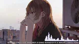 Nightcore - I Miss You - Mindblow feat. Malina x Gino Manzotti x Maxx