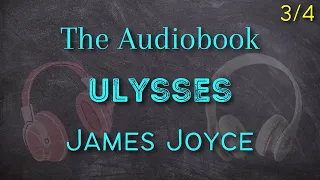 Ulysses By James Joyce - Part 3/4 - Full Audiobook