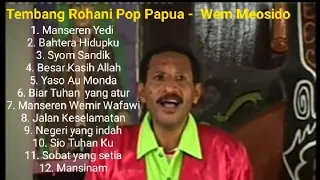 Kumpulan lagu Rohani Pop Papua Wem Meosido