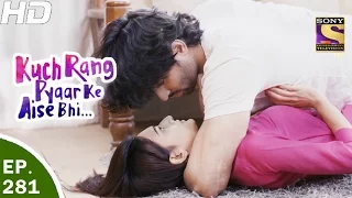 Kuch Rang Pyar Ke Aise Bhi - कुछ रंग प्यार के ऐसे भी - Ep 281 - 28th Mar, 2017