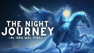 The Night Journey of Muhammad (Al Isra Wal Miraj) | AI Animation