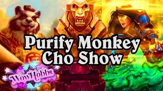 The Purify Golden Monkey Cho Show ~ One Night in Karazhan ~ Hearthstone