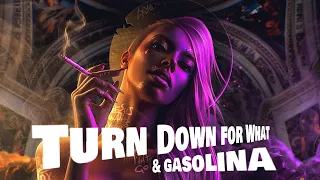 Turn Down for What - Gasolina & Iam Lumoss