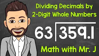 How to Divide Decimals by 2-Digit Whole Numbers | Dividing Decimals | Math with Mr. J