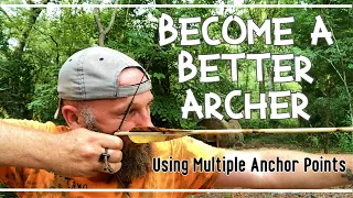 Become A Better Archer by Focusing Your Anchor Points