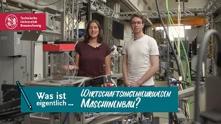 Was ist eigentlich ... Wirtschaftsingenieurwesen Maschinenbau? | Studieren an der TU Braunschweig