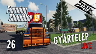 Farming Simulator 19 - 26.Rész (Gyártelep Bővítés) - Stark LIVE