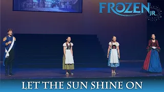 Frozen Jr. - Let the Sun Shine On | 4th-8th Grade Musical