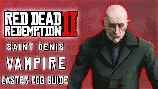 Saint Denis Vampire - All Clues & Location [Red Dead Redemption 2]