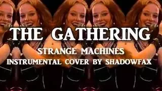 THE GATHERING - Strange Machines/Instrumental Cover.