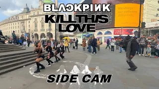 [KPOP IN PUBLIC | SIDE CAM] BLACKPINK (블랙핑크) | KILL THIS LOVE