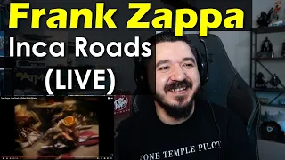 FRANK ZAPPA - Inca Roads (A Token Of His Extreme) | FIRST TIME REACTION TO FRANK ZAPPA