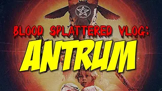 Antrum: The Deadliest Film Ever Made (2019) - Blood Splattered Vlog (Horror Movie Review)