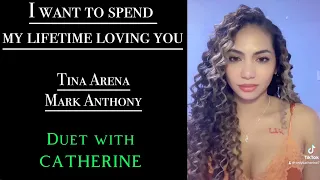 I want to spend my lifetime loving you (Tina Arena and Mark Anthony) female part |Cover by Catherine