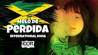 MELÔ DE PERDIDA - LOST ON YOU [Reggae Remix 2023] @igorproducer