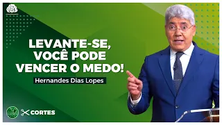 DESCUBRA como VENCER o MEDO! - Hernandes Dias Lopes