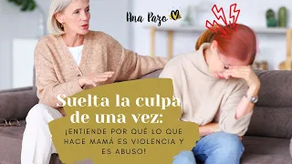 ¿Por qué lo que hace tu madre narcisista es abuso (y por qué no estás exagerando)?