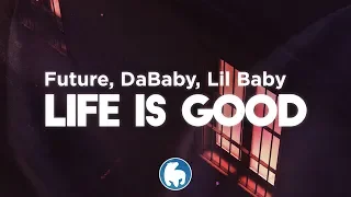 Future ft. Drake, DaBaby, Lil Baby - Life Is Good (Remix) (Clean - Lyrics)