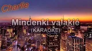 Charlie - Mindenki valakié (Karaoke)