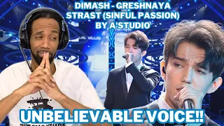 Dimash - Greshnaya strast (Sinful passion) by A'Studio | FIRST TIME HEARING | (REACTION)