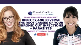 Identify and Reverse the Root Causes of Your Chronic Gut Infections + Parasites with Sinclair Kennal