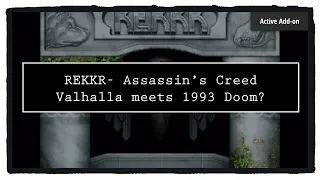 REKKR- Assassin's Creed Valhalla Meets 1993 Doom?