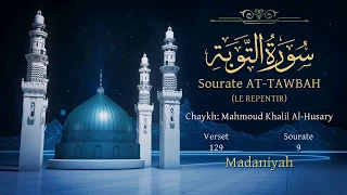 Le Coran en français: 9. Sourate At-Tawbah (Le Repentir): Traduction en français