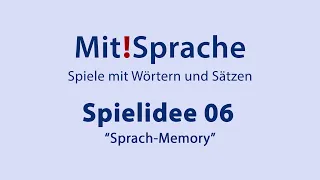 Mit!Sprache 06 - Spiele mit Wörtern und Sätzen - Spielidee 06 "Sprach-Memory"