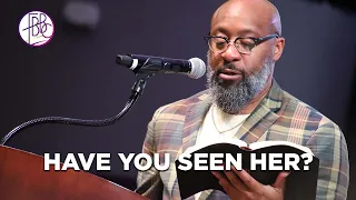 Have You Seen Her? • Pastor Tolan Morgan • Fellowship Bible Baptist Church