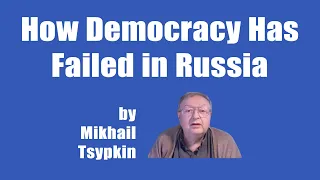 How Democracy Has Failed in Russia