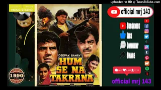 Hum Se Na Takrana - Hum Se Na Takrana // Old Bollywood superhits 90's top audio songs,