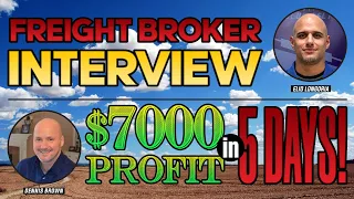 Freight Broker Interview - How He Made $7,000+ Profit w/ His First Shipper in Just a Few Days