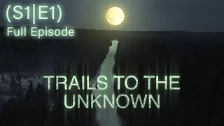 The Legend of Helltown - Trails To The Unknown S1E1