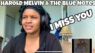 HAROLD MELVIN & THE BLUE NOTES “ I MISS YOU “ REACTION