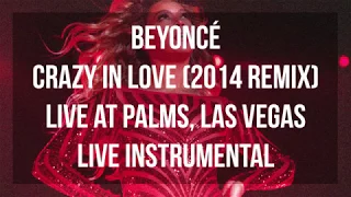 Beyoncé - Crazy In Love (2014 Remix) (Live At Palms Live Instrumental)