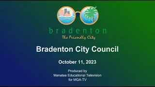 Bradenton City Council Meeting, October 11, 2023