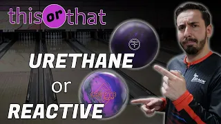 When You Should Use Urethane Or Reactive Bowling Balls?