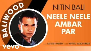 Neele Neele Ambar Par (Edit) - Baliwood | Nitin Bali | Official Audio Song