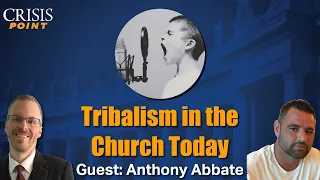 Tribalism in the Church Today