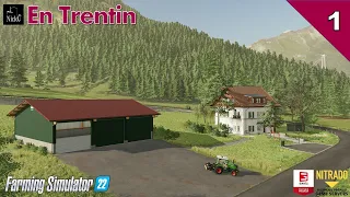 FARMING SIMULATOR 22 ⛰️ En Trentin 🌲 La nuova serie sui monti Trentini - 01 - Nuovo inizio da zero