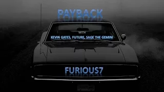 Juicy J, Kevin Gates, Future & Sage the Gemini - Payback [Lyric Video - Furious 7