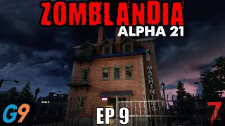 7 Days To Die - Zomblandia EP9 (Alpha 21)