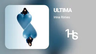 Irina Rimes - Ultima | 1 Hour